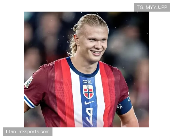 哈兰德本赛季进球效率持续提升，场均破门数据领跑五大联赛